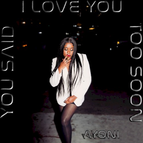 You Said I Love You Too Soon
