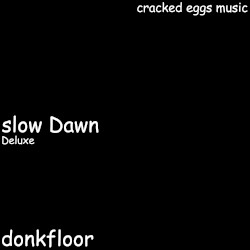 slow Dawn