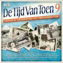 De tijd van toen, 9: Liedjes & melodietjes uit vervlogen tijd