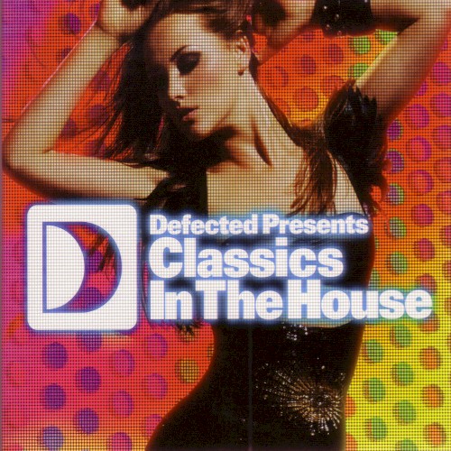 Defected Presents Classics in the House