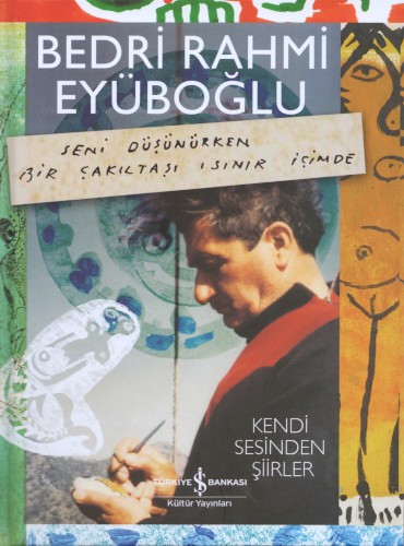 Seni Düşünürken Bir Çakıltaşı Isınır İçimde (Kendi Sesinden Şiirler)