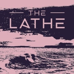 The Lathe
