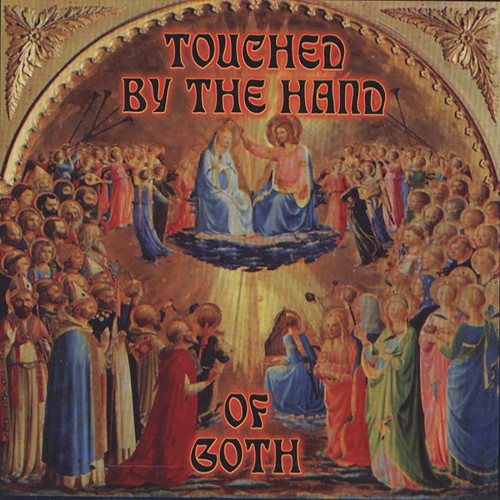 Touched by the Hand of Goth
