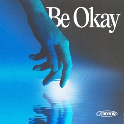 Be Okay