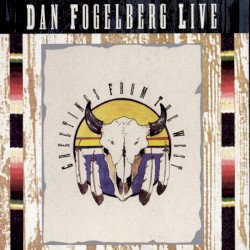 Dan Fogelberg Live: Greetings from the West