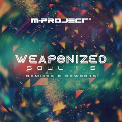 Weaponized Soul 1.5: Remixes & Reworks