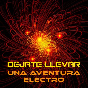 Déjate Llevar: una Aventura Electro