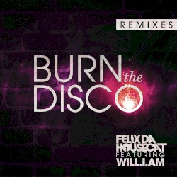 Burn the Disco (Remixes)