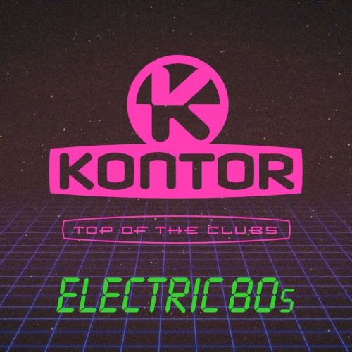 Kontor: Top of the Clubs: Electric 80s