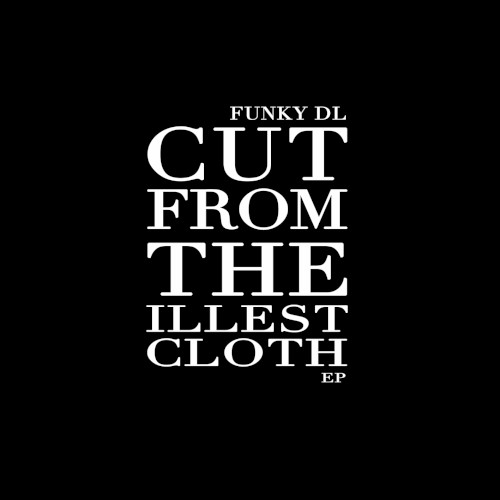 Cut From the Illest Cloth EP