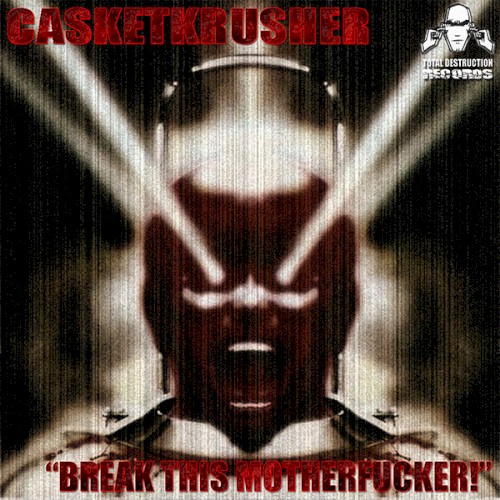 Break This Motherfucker!
