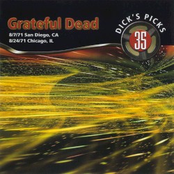 Dick’s Picks, Volume 35: San Diego, CA 8/7/71, Chicago, IL 8/24/71