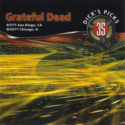 Dick’s Picks, Volume 35: San Diego, CA 8/7/71, Chicago, IL 8/24/71