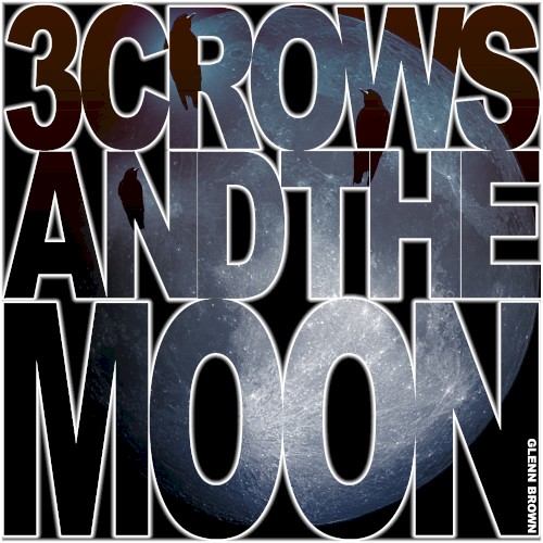 3 Crows and the Moon