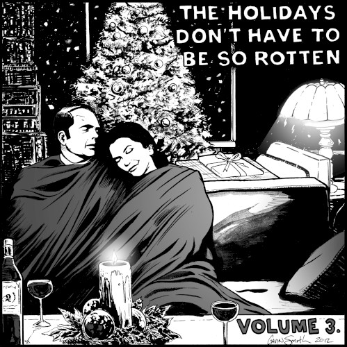 The Holidays Don't Have to Be So Rotten: Volume 3