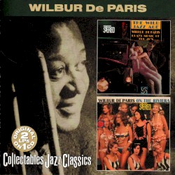 The Wild Jazz Age / Wilbur De Paris On The Riviera