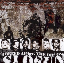 A Breed Apart / The Die Song