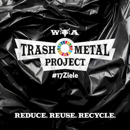 Reduce Reuse Recycle (Trash Metal Project / #17Ziele)