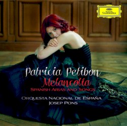 Melancolía: Spanish Arias and Songs
