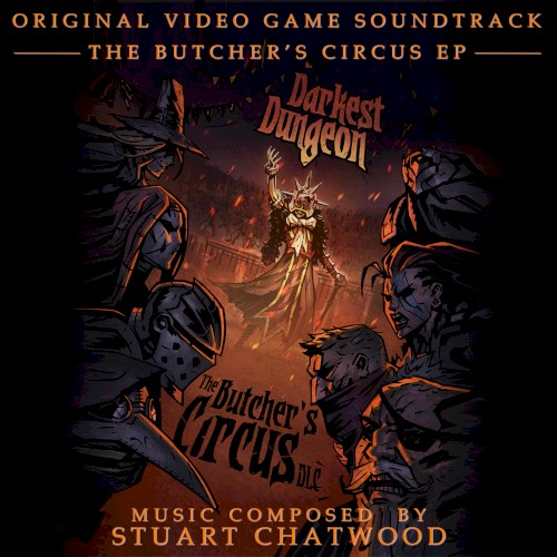 Darkest Dungeon: The Butcher’s Circus