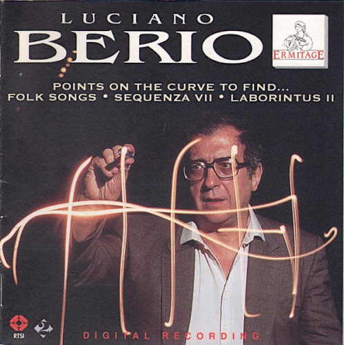 Points on the Curve to Find... / Folk Songs / Sequenza VII / Laborintus II