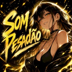 Som Pesadão