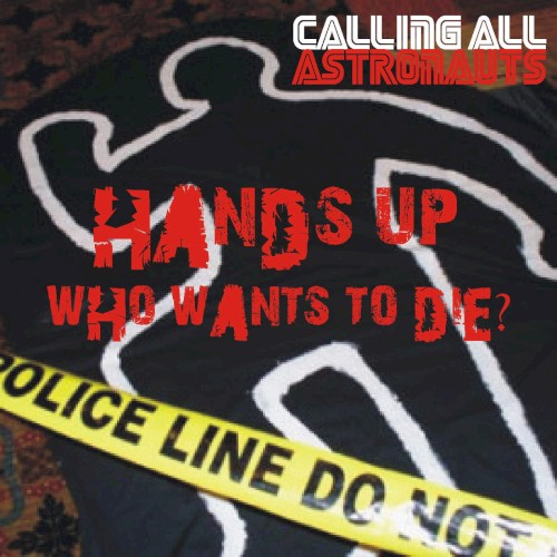 Hands up, Who Wants to Die?