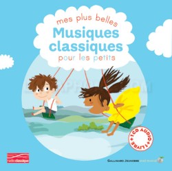 Mes plus belles musiques classiques pour les petits