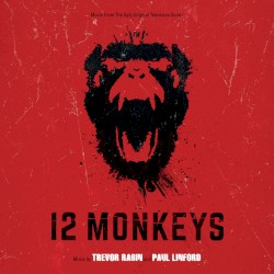 12 Monkeys: Music From the Syfy Original Series