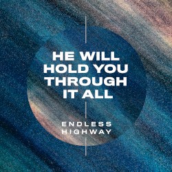 He Will Hold You Through It All
