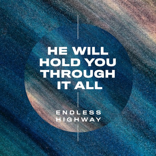 He Will Hold You Through It All