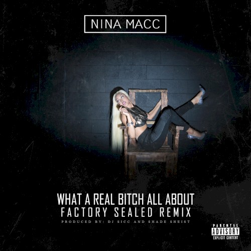 What A Real Bitch All About (Factory Sealed Remix)