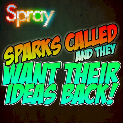 The Pirate Song / Sparks Called and They Want Their Ideas Back