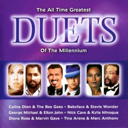 The All Time Greatest Duets of the Millennium