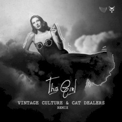 This Girl (Vintage Culture & Cat Dealers Remix)