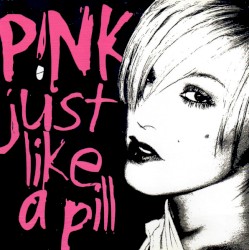 Just Like a Pill