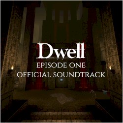 DWELL Episode 1 : The Shifting Domain OST