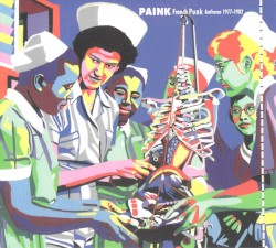 Paink: French Punk Anthems 1977–1982