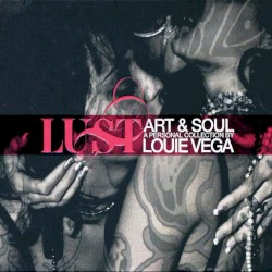 Lust: Art & Soul (A Personal Collection by Louie Vega)