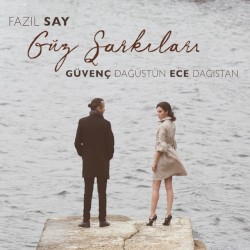 Fazıl Say Güz Şarkıları
