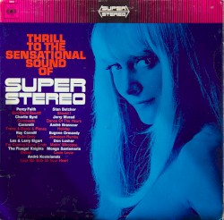 Thrill to the Sound of Super Stereo