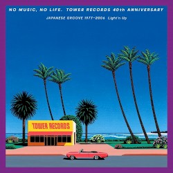 NO MUSIC, NO LIFE. TOWER RECORDS 40th ANNIVERSARY JAPANESE GROOVE 1977-2006 Light'n Up