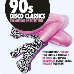 90s Disco Classics: The Alltime Greatest Hits