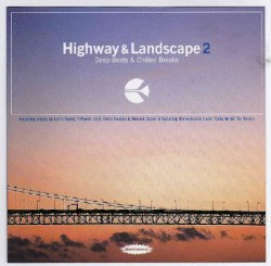 Highway & Landscape, Volume 2: Deep Beats & Chilled Breaks
