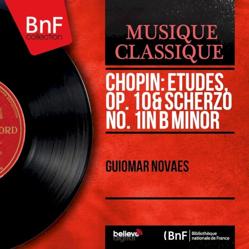 Chopin: Etudes, Op. 10 & Scherzo No. 1 in B Minor (Mono Version)
