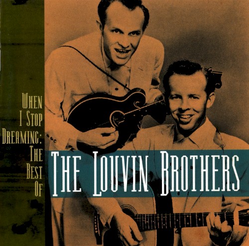 When I Stop Dreaming: The Best of the Louvin Brothers