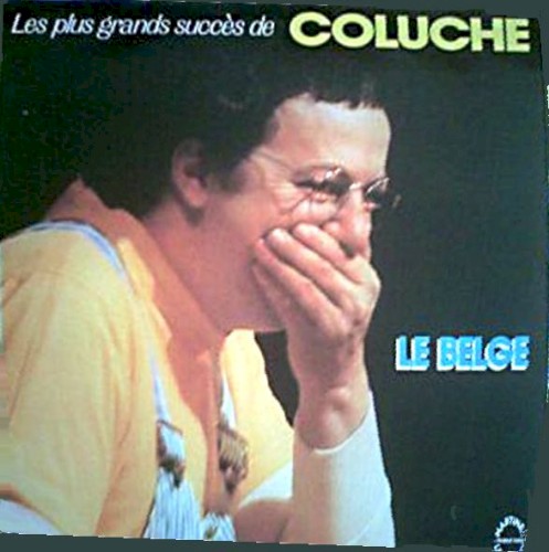 Les Plus Grands Succès de Coluche: Le Belge
