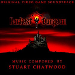 Darkest Dungeon (Original Video Game Soundtrack)