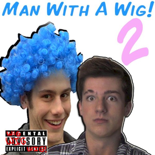 Man With a Wig 2