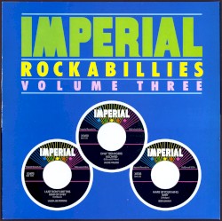 Imperial Rockabillies, Volume Three